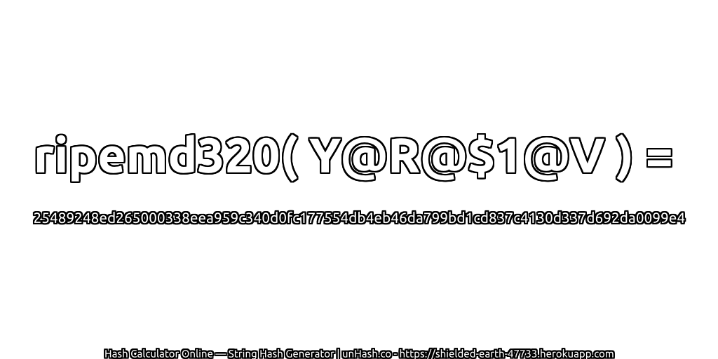 ripemd320( Y@R@$1@V ) = 25489248ed265000338eea959c340d0fc177554db4eb46da799bd1cd837c4130d337d692da0099e4 | unHash.co