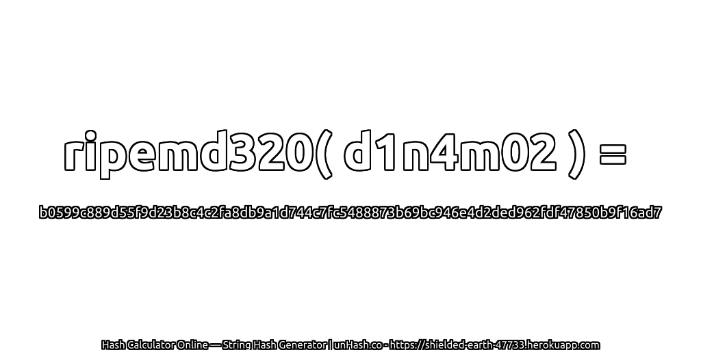 ripemd320( d1n4m02 ) = b0599c889d55f9d23b8c4c2fa8db9a1d744c7fc5488873b69bc946e4d2ded962fdf47850b9f16ad7 | unHash.co