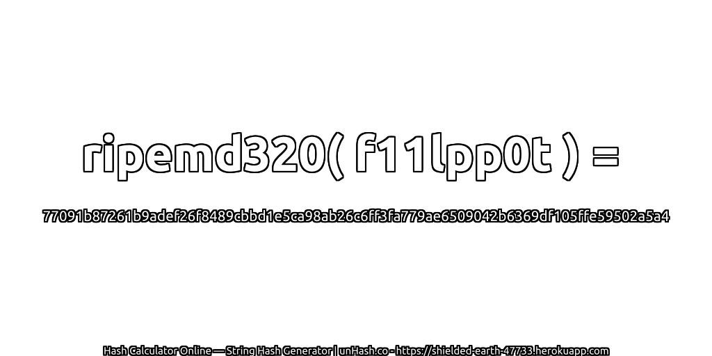 ripemd320( f11lpp0t ) = 77091b87261b9adef26f8489cbbd1e5ca98ab26c6ff3fa779ae6509042b6369df105ffe59502a5a4 | unHash.co