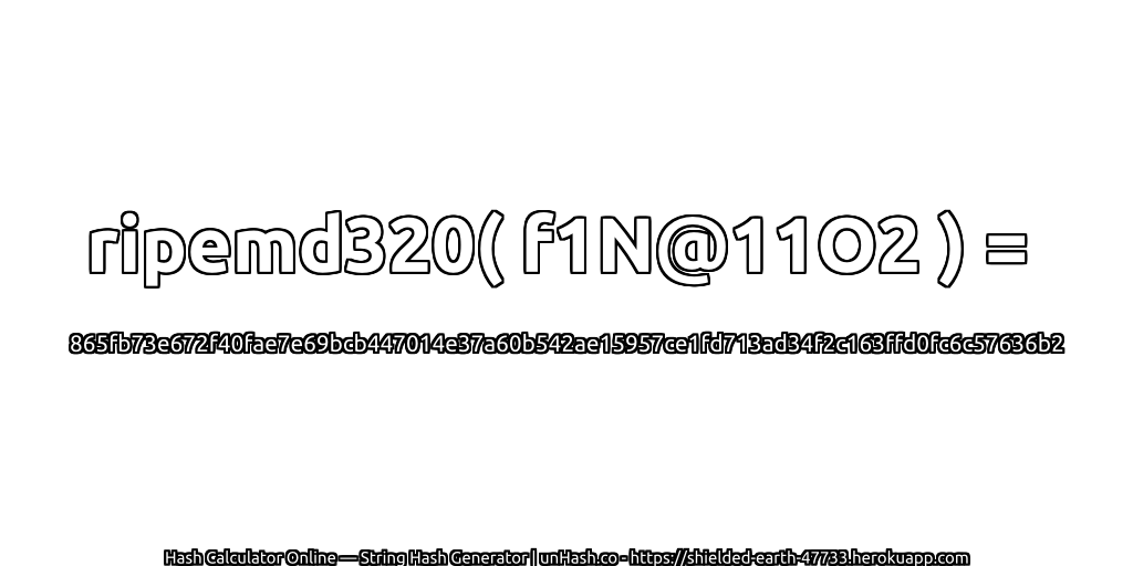 ripemd320( f1N@11O2 ) = 865fb73e672f40fae7e69bcb447014e37a60b542ae15957ce1fd713ad34f2c163ffd0fc6c57636b2 | unHash.co