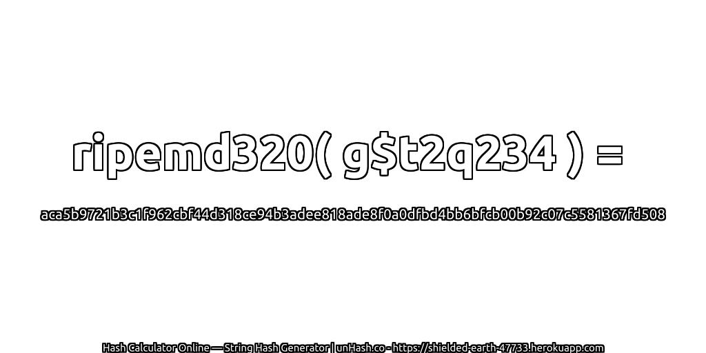 ripemd320( g$t2q234 ) = aca5b9721b3c1f962cbf44d318ce94b3adee818ade8f0a0dfbd4bb6bfcb00b92c07c5581367fd508 | unHash.co