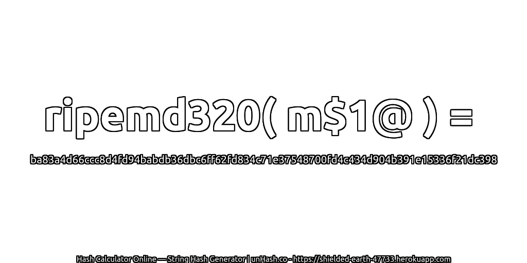 ripemd320( m$1@ ) = ba83a4d66ccc8d4fd94babdb36dbc6ff62fd834c71e37548700fd4c434d904b391e15336f21dc398 | unHash.co