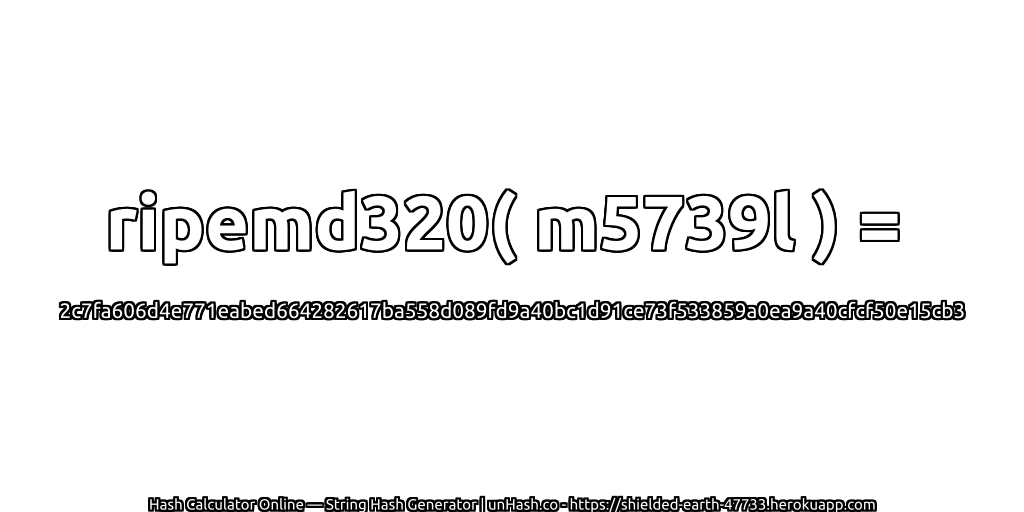 ripemd320( m5739l ) = 2c7fa606d4e771eabed664282617ba558d089fd9a40bc1d91ce73f533859a0ea9a40cfcf50e15cb3 | unHash.co
