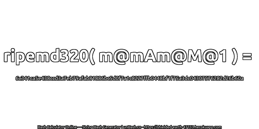 ripemd320( m@mAm@M@1 ) = 6c341ca5e438ccd3a7eb79afab81886bc5d0f7a1c8227ffb0448bf1f75a3dc04307576282d26b60a | unHash.co