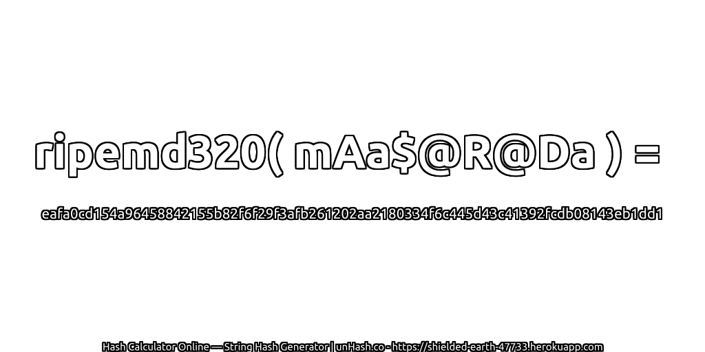 ripemd320( mAa$@R@Da ) = eafa0cd154a96458842155b82f6f29f3afb261202aa2180334f6c445d43c41392fcdb08143eb1dd1 | unHash.co