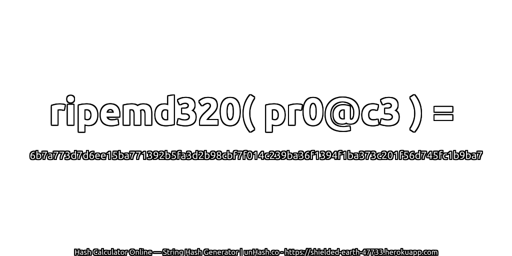 ripemd320( pr0@c3 ) = 6b7a773d7d6ee15ba771392b5fa3d2b98cbf7f014c239ba36f1394f1ba373c201f56d745fc1b9ba7 | unHash.co
