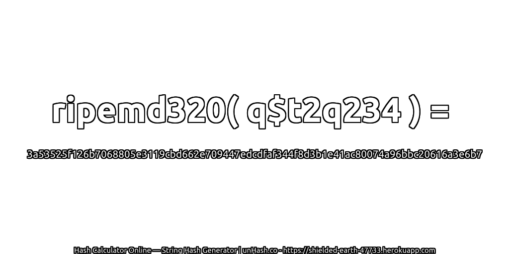 ripemd320( q$t2q234 ) = 3a53525f126b7068805e3119cbd662e709447edcdfaf344f8d3b1e41ac80074a96bbc20616a3e6b7 | unHash.co