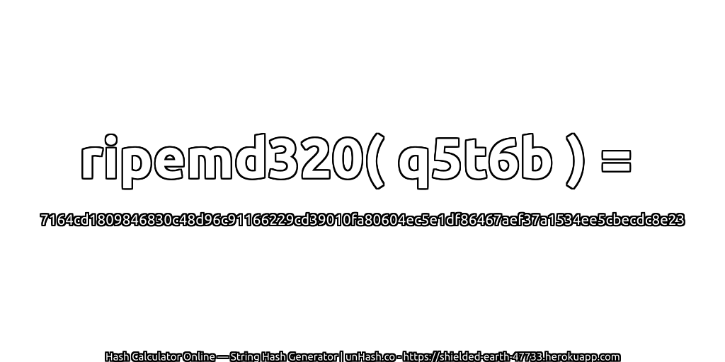 ripemd320( q5t6b ) = 7164cd1809846830c48d96c91166229cd39010fa80604ec5e1df86467aef37a1534ee5cbecdc8e23 | unHash.co