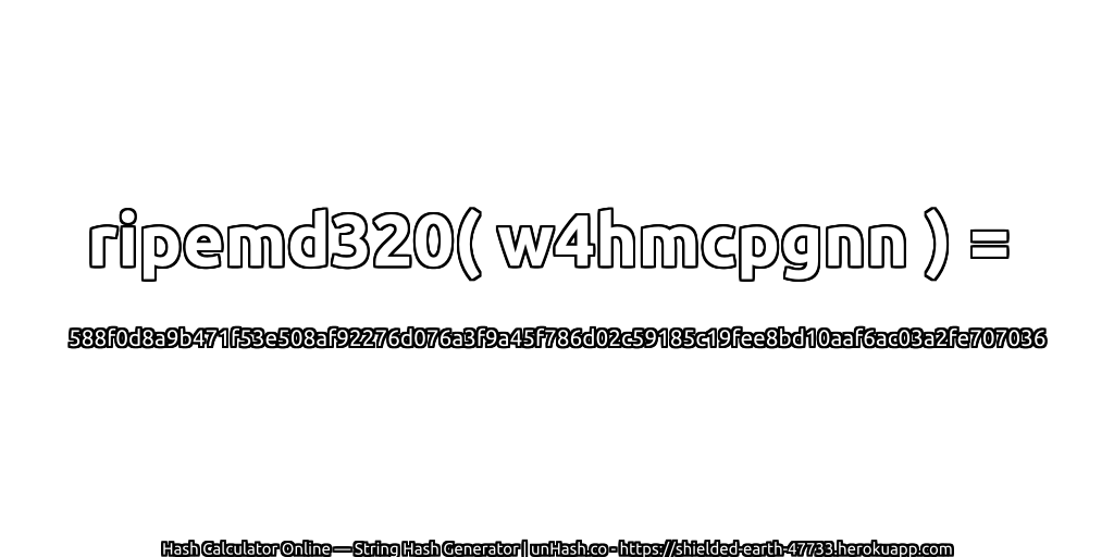 ripemd320( w4hmcpgnn ) = 588f0d8a9b471f53e508af92276d076a3f9a45f786d02c59185c19fee8bd10aaf6ac03a2fe707036 | unHash.co