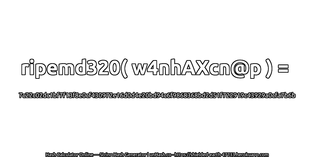 ripemd320( w4nhAXcn@p ) = 7c22c02dc1bf7f13f8e0cf430972e16d0d4e20bd94c6f9868368bd2d51f722919c43929a0cfa7b6b | unHash.co