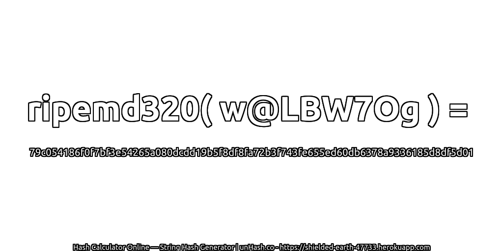 ripemd320( w@LBW7Og ) = 79c054186f0f7bf3e54265a080dcdd19b5f8df8fa72b3f743fe655ed60db6378a9336185d8df5d01 | unHash.co
