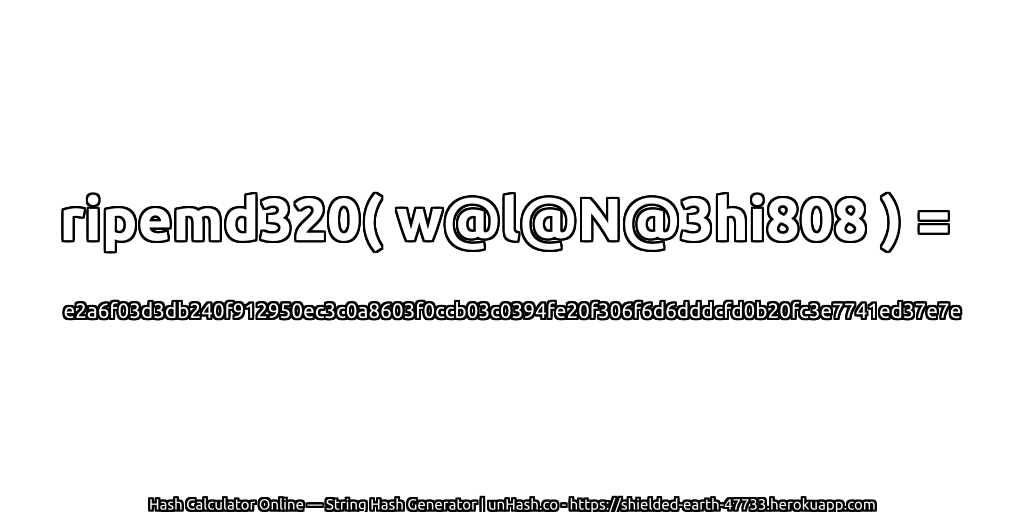 ripemd320( w@l@N@3hi808 ) = e2a6f03d3db240f912950ec3c0a8603f0ccb03c0394fe20f306f6d6dddcfd0b20fc3e7741ed37e7e | unHash.co