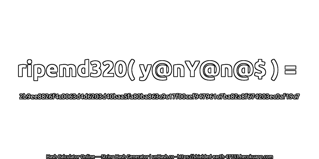 ripemd320( y@nY@n@$ ) = 2b9ee8826f4c0063d4d6203d40baa5fa80ba863c9c17f00cef947961c7ba82a8f674203ec0af19c7 | unHash.co