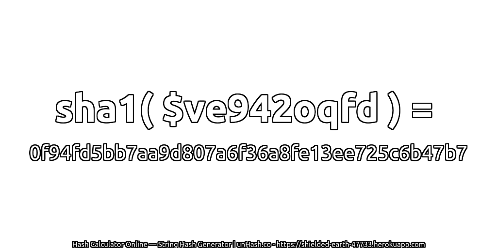sha1( $ve942oqfd ) = 0f94fd5bb7aa9d807a6f36a8fe13ee725c6b47b7 | unHash.co