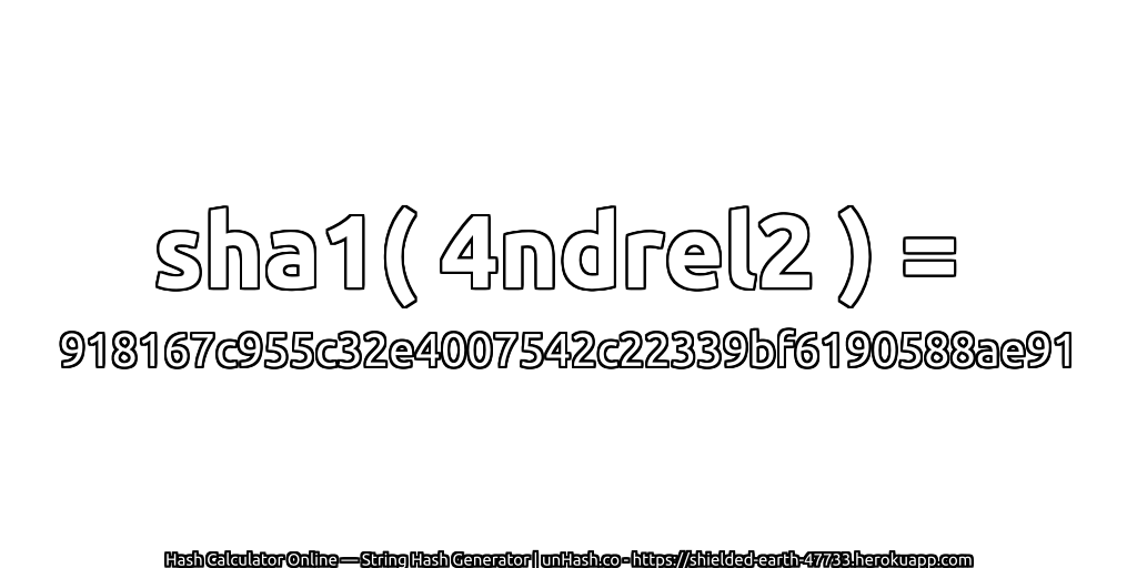 sha1( 4ndrel2 ) = 918167c955c32e4007542c22339bf6190588ae91 | unHash.co