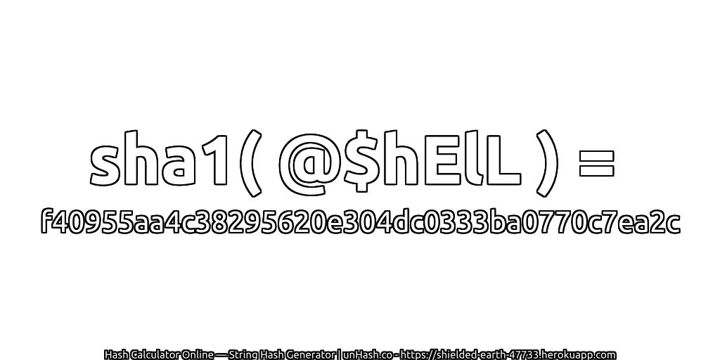sha1( @$hElL ) = f40955aa4c38295620e304dc0333ba0770c7ea2c | unHash.co