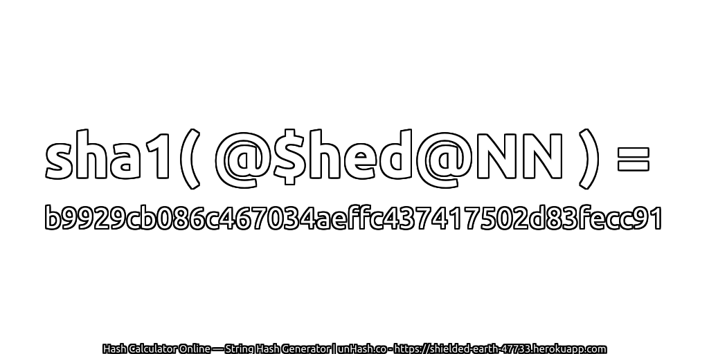 sha1( @$hed@NN ) = b9929cb086c467034aeffc437417502d83fecc91 | unHash.co