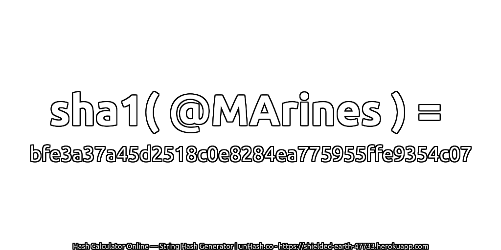 sha1( @MArines ) = bfe3a37a45d2518c0e8284ea775955ffe9354c07 | unHash.co