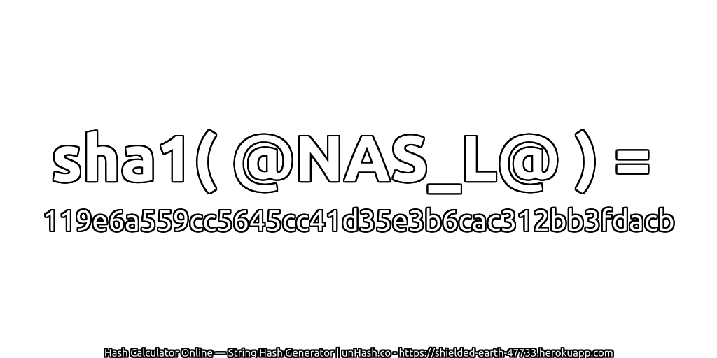 sha1( @NAS_L@ ) = 119e6a559cc5645cc41d35e3b6cac312bb3fdacb | unHash.co