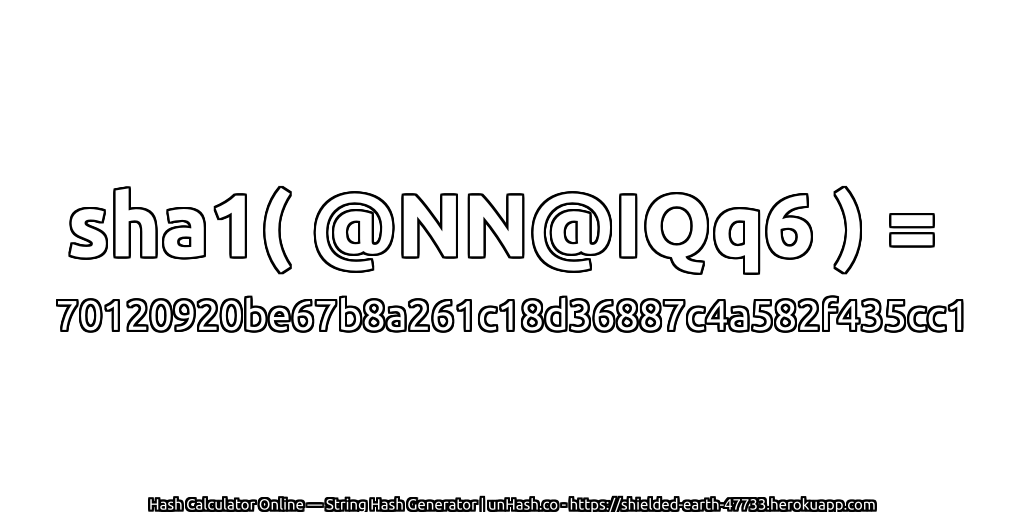 sha1( @NN@IQq6 ) = 70120920be67b8a261c18d36887c4a582f435cc1 | unHash.co