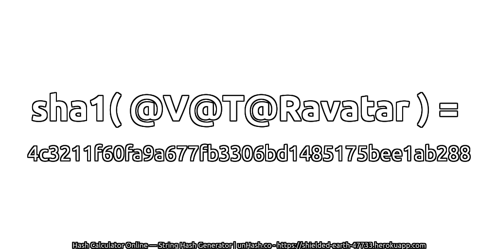 sha1( @V@T@Ravatar ) = 4c3211f60fa9a677fb3306bd1485175bee1ab288 | unHash.co
