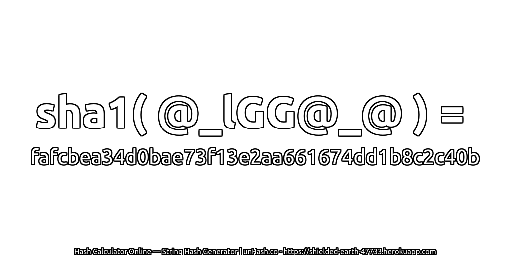 sha1( @_lGG@_@ ) = fafcbea34d0bae73f13e2aa661674dd1b8c2c40b | unHash.co