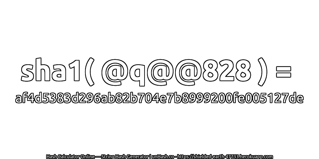 sha1( @q@@828 ) = af4d5383d296ab82b704e7b8999200fe005127de | unHash.co