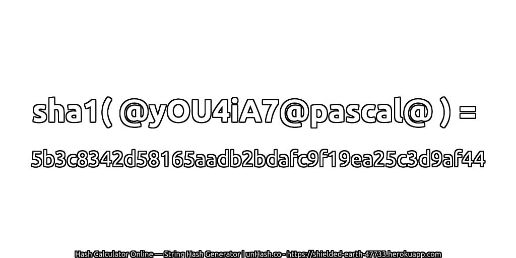 sha1( @yOU4iA7@pascal@ ) = 5b3c8342d58165aadb2bdafc9f19ea25c3d9af44 | unHash.co