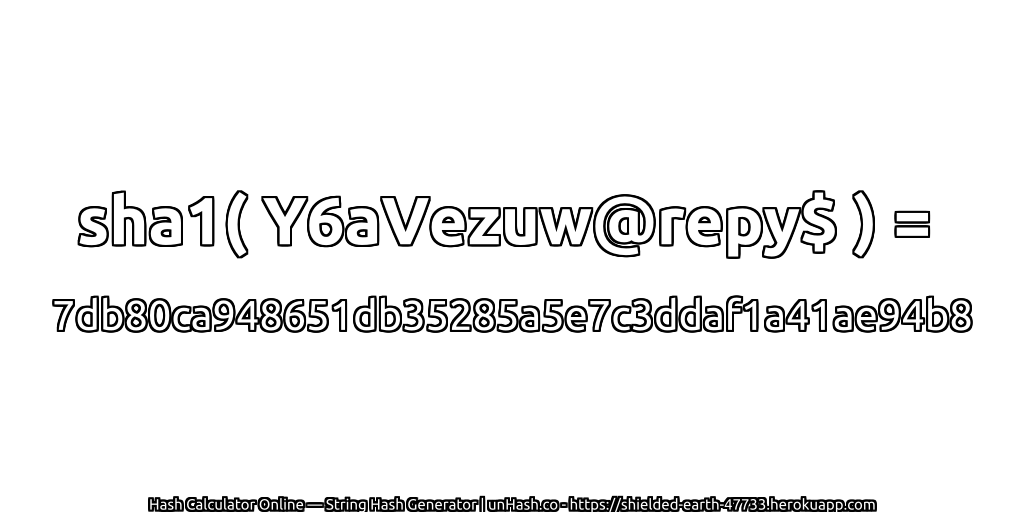 sha1( Y6aVezuw@repy$ ) = 7db80ca948651db35285a5e7c3ddaf1a41ae94b8 | unHash.co