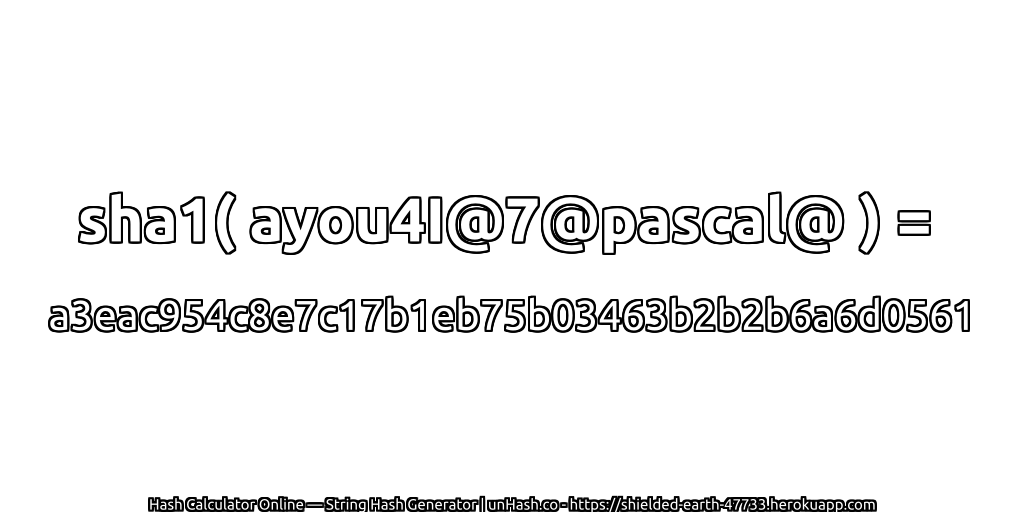sha1( ayou4I@7@pascal@ ) = a3eac954c8e7c17b1eb75b03463b2b2b6a6d0561 | unHash.co