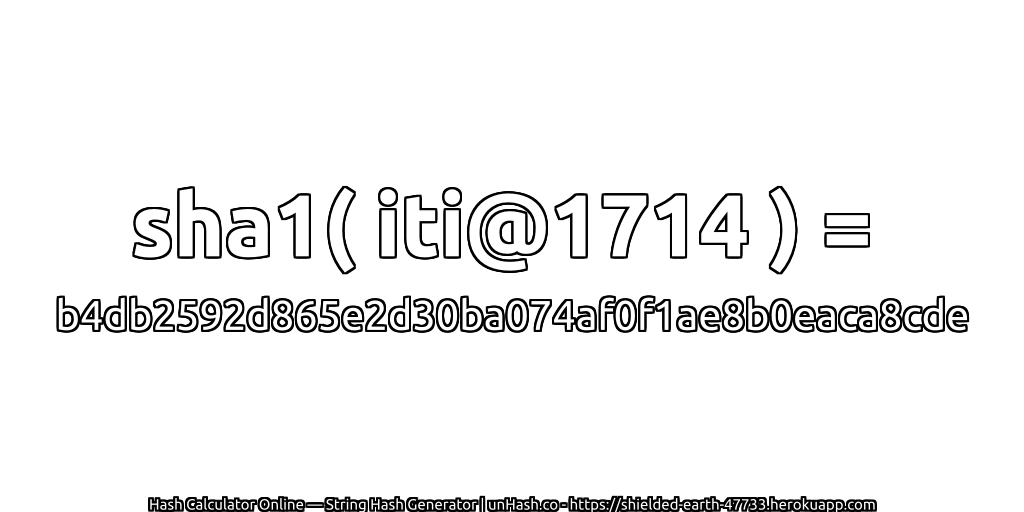 sha1( iti@1714 ) = b4db2592d865e2d30ba074af0f1ae8b0eaca8cde | unHash.co
