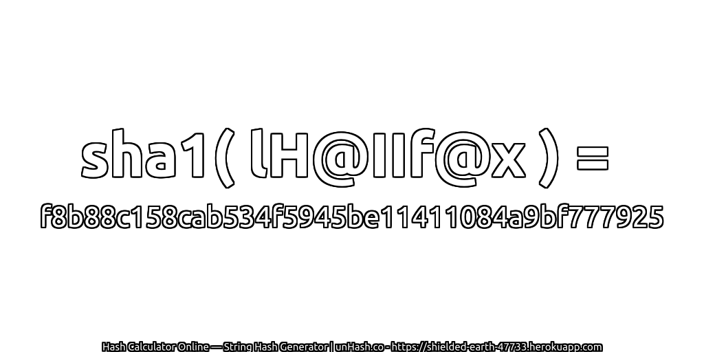 sha1( lH@IIf@x ) = f8b88c158cab534f5945be11411084a9bf777925 | unHash.co