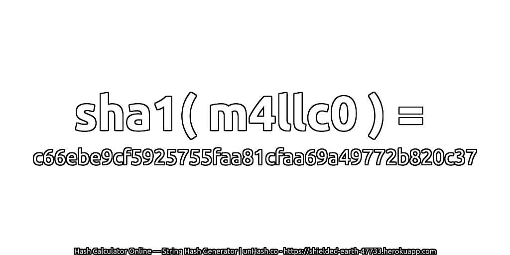 sha1( m4llc0 ) = c66ebe9cf5925755faa81cfaa69a49772b820c37 | unHash.co