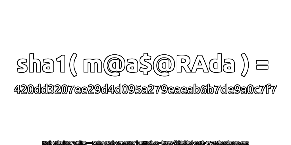sha1( m@a$@RAda ) = 420dd3207ee29d4d095a279eaeab6b7de9a0c7f7 | unHash.co