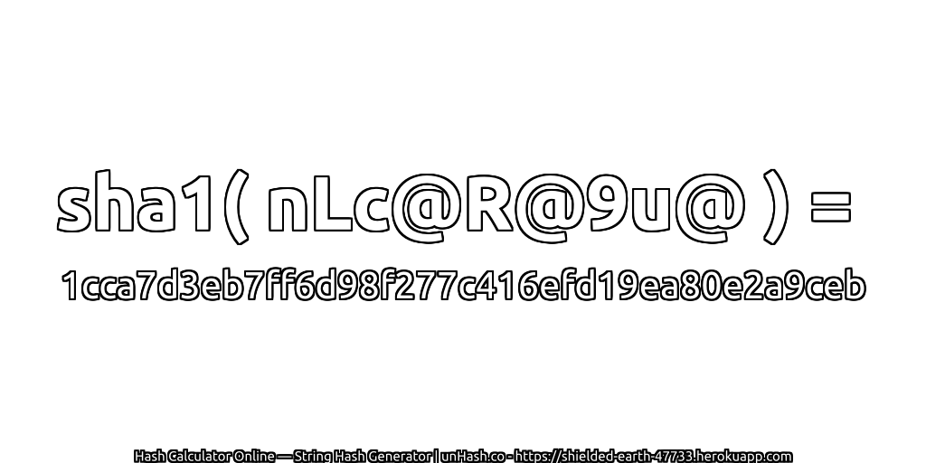 sha1( nLc@R@9u@ ) = 1cca7d3eb7ff6d98f277c416efd19ea80e2a9ceb | unHash.co