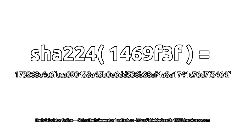 sha224( 1469f3f ) = 173268c4c6fcca090438a45b0e6dd536b28af4a8a1741c76d7f5464f | unHash.co