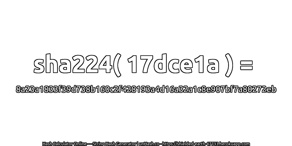 sha224( 17dce1a ) = 8a23a1833f39d738b160c2f428193a4d16a32a1c8e907bf7a80272eb | unHash.co