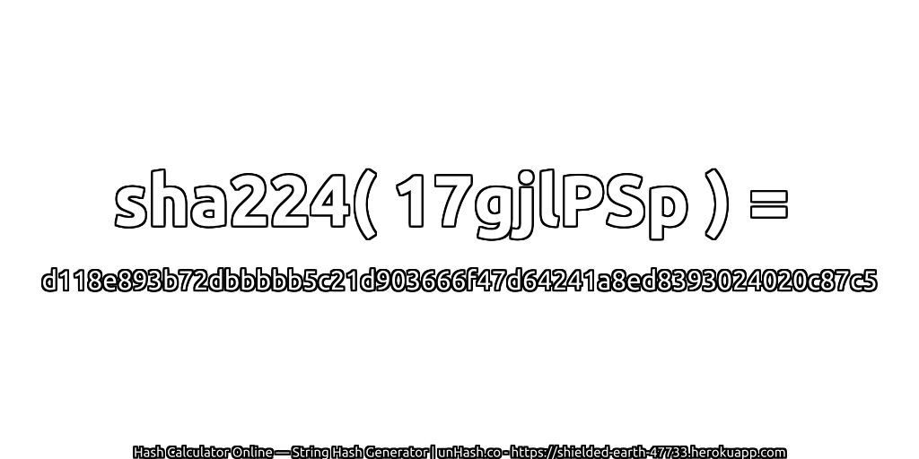sha224( 17gjlPSp ) = d118e893b72dbbbbb5c21d903666f47d64241a8ed8393024020c87c5 | unHash.co