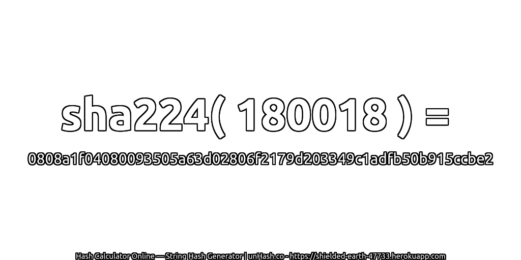 sha224( 180018 ) = 0808a1f04080093505a63d02806f2179d203349c1adfb50b915ccbe2 | unHash.co