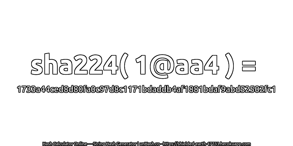 sha224( 1@aa4 ) = 1733a44ced8d80fa0c97d8c1171bdaddb4af1881bdaf9abd52502fc1 | unHash.co