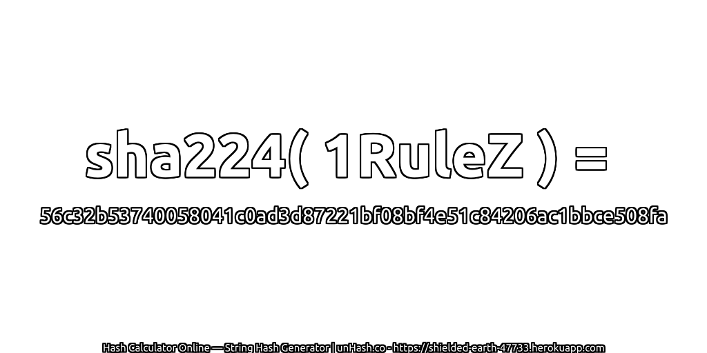 sha224( 1RuleZ ) = 56c32b53740058041c0ad3d87221bf08bf4e51c84206ac1bbce508fa | unHash.co