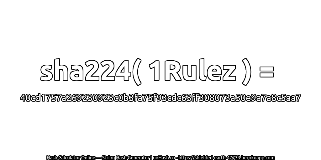 sha224( 1Rulez ) = 40cd1757a269230923c0b3fa75f93cdc63ff308073a50e9a7a8c5aa7 | unHash.co