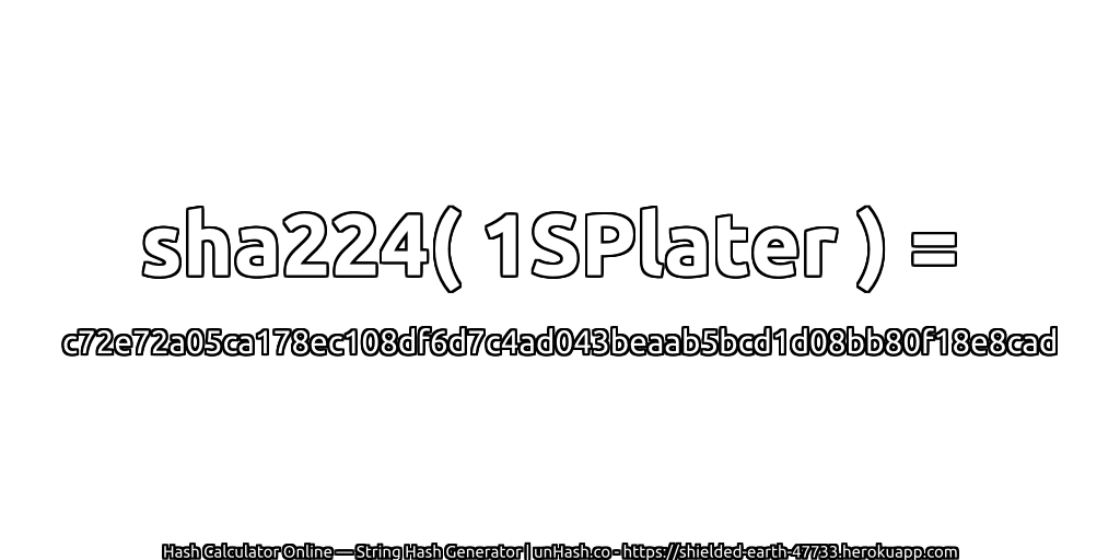 sha224( 1SPlater ) = c72e72a05ca178ec108df6d7c4ad043beaab5bcd1d08bb80f18e8cad | unHash.co
