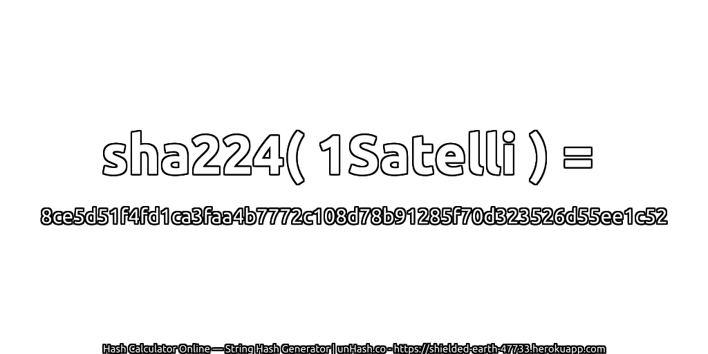 sha224( 1Satelli ) = 8ce5d51f4fd1ca3faa4b7772c108d78b91285f70d323526d55ee1c52 | unHash.co
