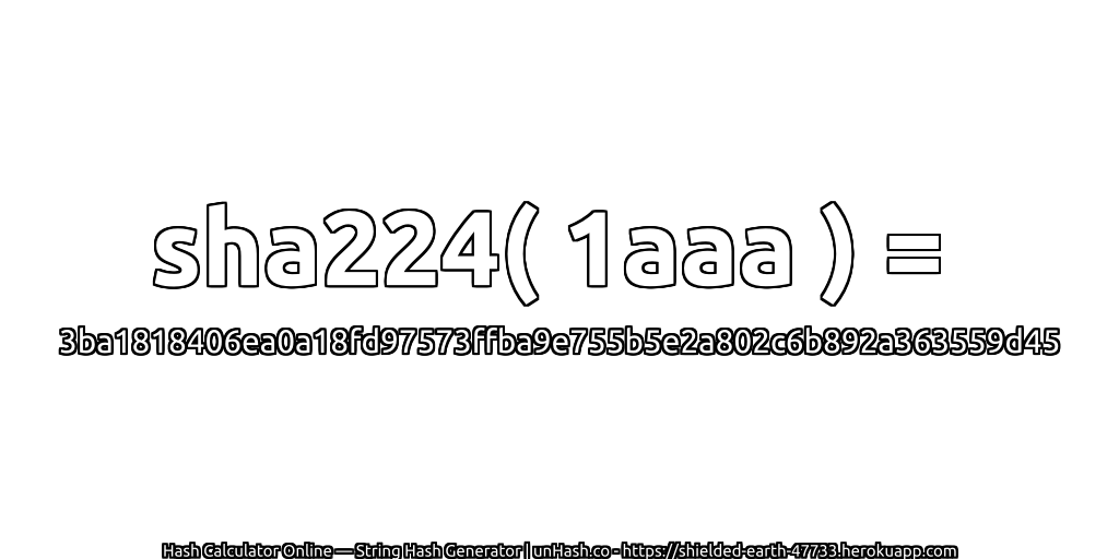 sha224( 1aaa ) = 3ba1818406ea0a18fd97573ffba9e755b5e2a802c6b892a363559d45 | unHash.co