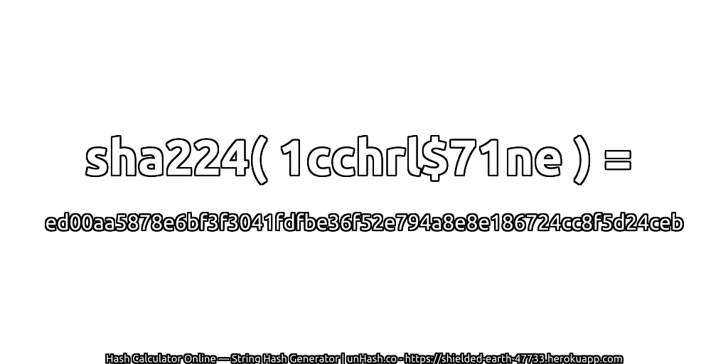 sha224( 1cchrl$71ne ) = ed00aa5878e6bf3f3041fdfbe36f52e794a8e8e186724cc8f5d24ceb | unHash.co