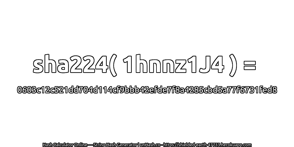 sha224( 1hnnz1J4 ) = 0603c12c521dd704d114cf9bbb42efde7f8a4285cbd5a77f6731fed8 | unHash.co