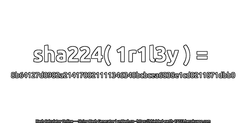 sha224( 1r1l3y ) = 8b64127d0982a214170021111346340bcbcea6838e1cd0211871dbb0 | unHash.co