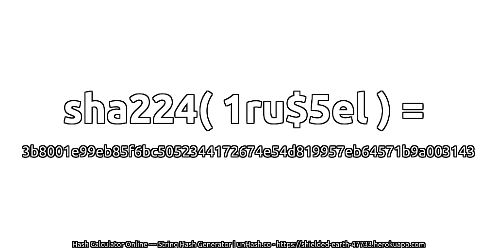 sha224( 1ru$5el ) = 3b8001e99eb85f6bc5052344172674e54d819957eb64571b9a003143 | unHash.co