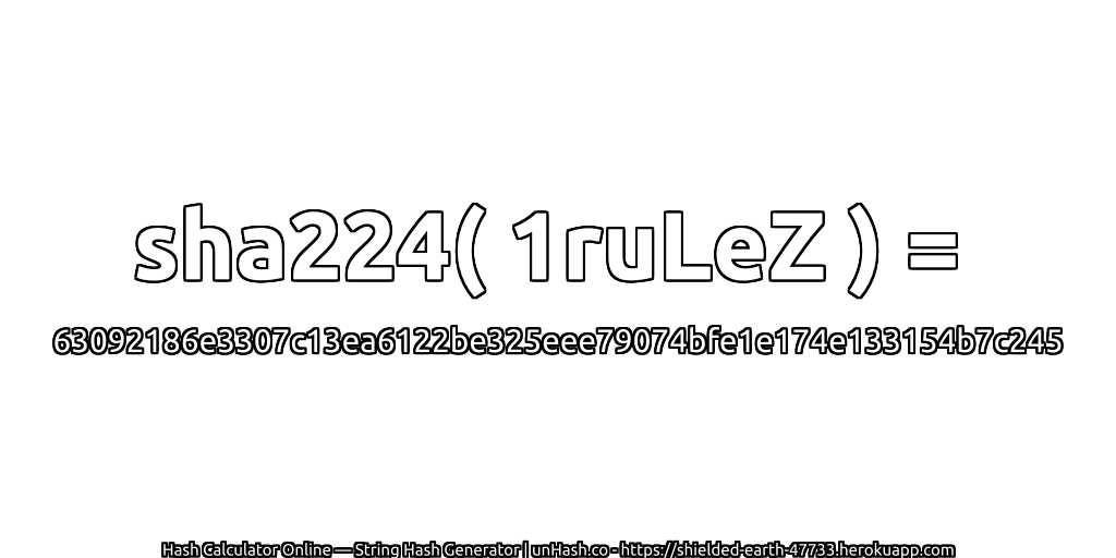 sha224( 1ruLeZ ) = 63092186e3307c13ea6122be325eee79074bfe1e174e133154b7c245 | unHash.co